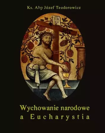 eBook Wychowanie narodowe a Eucharystia - Józef Teodorowicz mobi epub