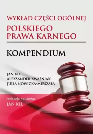 eBook Wykład części ogólnej polskiego prawa karnego. Kompendium - Jan Kil