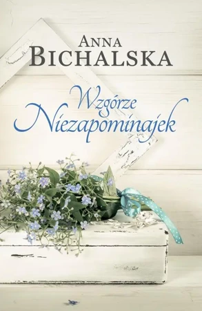 eBook Wzgórze Niezapominajek - Anna Bichalska epub mobi