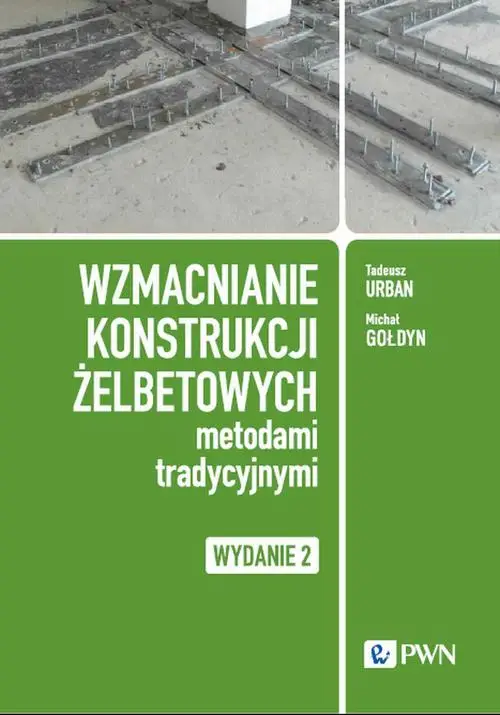 eBook Wzmacnianie konstrukcji żelbetowych metodami tradycyjnymi - Michał Gołdyn epub mobi