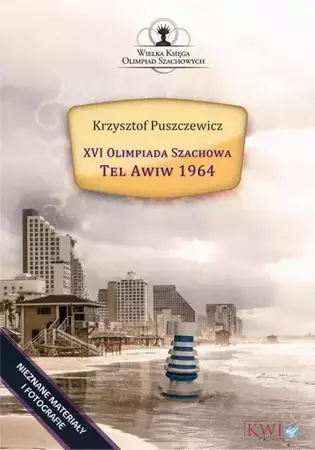 eBook XVI Olimpiada Szachowa - Tel Awiw 1964 - Krzysztof Puszczewicz epub