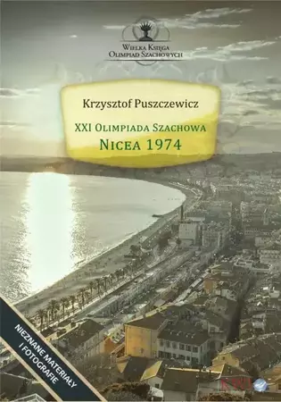 eBook XXI Olimpiada szachowa Nicea 1974 - Krzysztof Puszczewicz epub