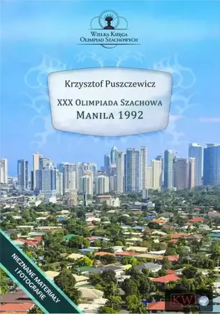 eBook XXX Olimpiada Szachowa Manila 1992 - Krzysztof Puszczewicz epub