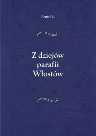 eBook Z dziejów parafii Włostów - Artur Lis