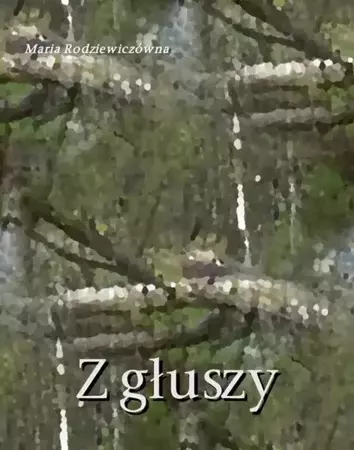 eBook Z głuszy - Maria Rodziewiczówna mobi epub