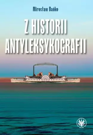 eBook Z historii antyleksykografii - Mirosław Bańko epub mobi