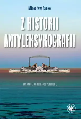 eBook Z historii antyleksykografii, wydanie 2 - Mirosław Bańko mobi epub