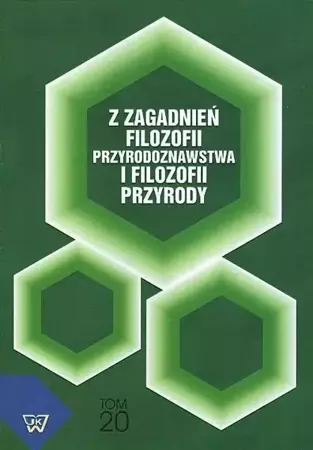 eBook Z zagadnień filozofii przyrodoznawstwa i filozofii przyrody, t.20 - Anna Lemańska