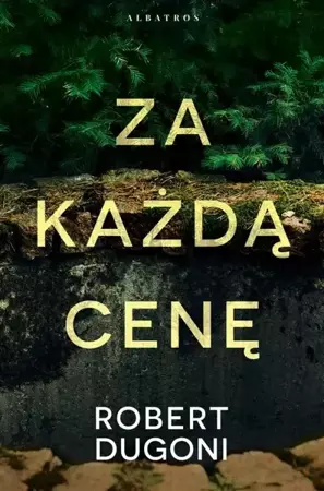 eBook ZA KAŻDĄ CENĘ - Robert Dugoni epub mobi