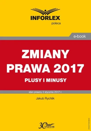 eBook ZMIANY PRAWA 2017 plusy i minusy - Jakub Rychlik