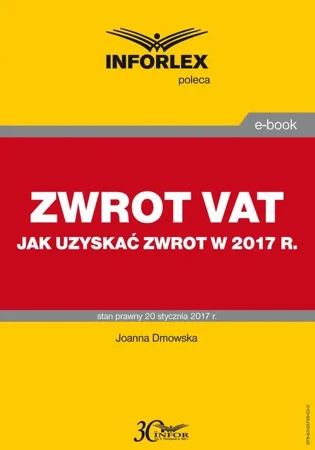 eBook ZWROT VAT jak uzyskać zwrot w 2017 r. - Joanna Dmowska