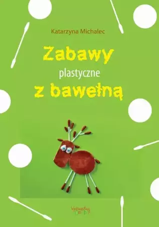 eBook Zabawy plastyczne z bawełną - Katarzyna Michalec