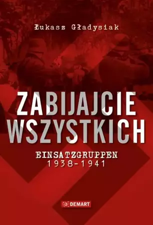 eBook Zabijajcie wszystkich. - Łukasz Gładysiak epub mobi