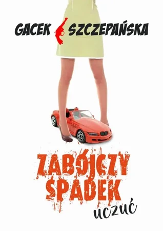 eBook Zabójczy spadek uczuć - Katarzyna Gacek epub mobi