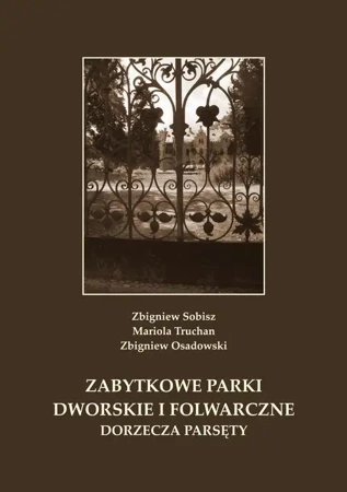 eBook Zabytkowe parki dworskie i folwarczne dorzecza Parsęty - Zbigniew Sobisz