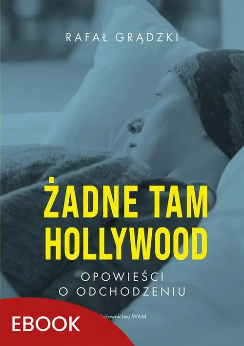 eBook Żadne tam Hollywood - Rafał Grądzki mobi epub