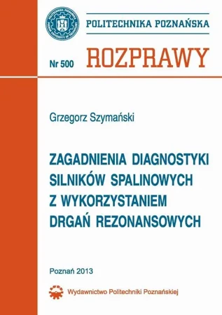 eBook Zagadnienia diagnostyki silników spalinowych z wykorzystaniem drgań rezonansowych - Grzegorz Szymański