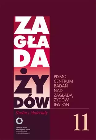 eBook Zagłada Żydów. Studia i Materiały nr 11 R. 2015 - Dariusz Libionka epub mobi