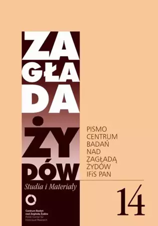 eBook Zagłada Żydów. Studia i Materiały nr 14 R. 2018 - Dariusz Libionka epub mobi