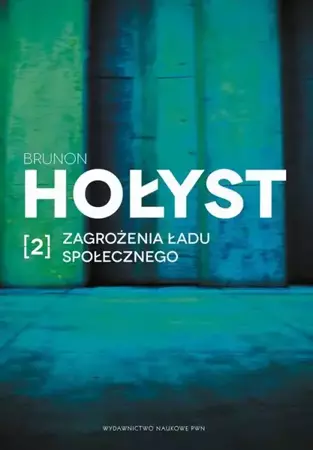 eBook Zagrożenia ładu społecznego. Tom 2 - Brunon Hołyst mobi epub