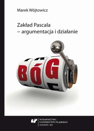 eBook Zakład Pascala – argumentacja i działanie - Marek Wójtowicz