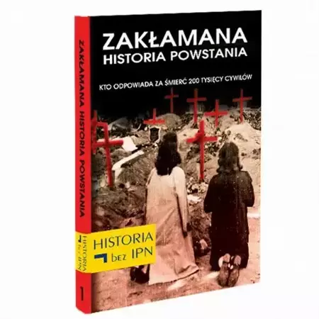 eBook Zakłamana historia powstania Tom I – Kto Odpowiada Za Śmierć 200 Tysięcy Cywilów - Paweł Dybicz epub mobi