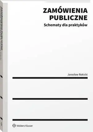 eBook Zamówienia publiczne. Schematy dla praktyków - Jarosław Rokicki