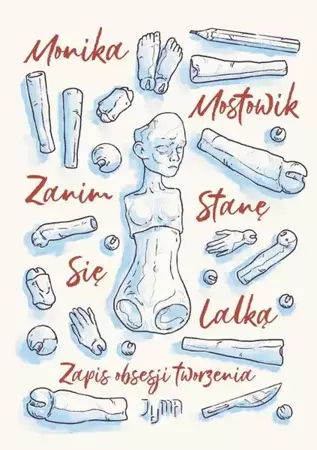 eBook Zanim stanę się lalką. Zapis obsesji tworzenia - Monika Mostowik epub