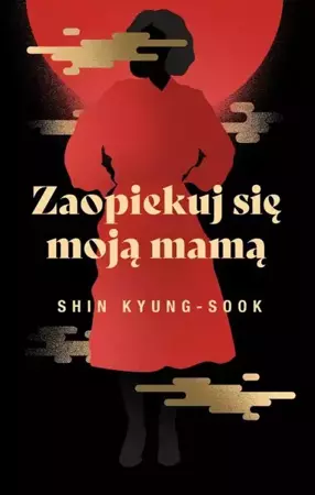 eBook Zaopiekuj się moją mamą - Shin Kyung-Sook mobi epub