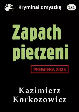 eBook Zapach pieczeni - Kazimierz Korkozowicz mobi epub