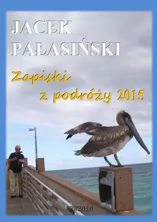 eBook Zapiski z podróży 2015 - Jacek Pałasiński epub mobi