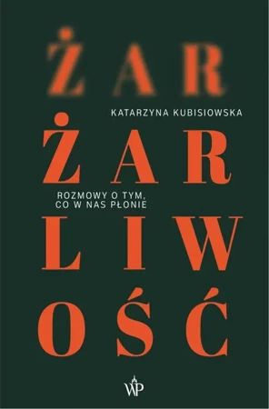 eBook Żar, żarliwość - Katarzyna Kubisiowska epub mobi