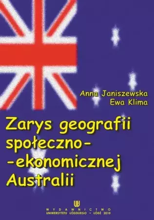 eBook Zarys geografii społeczno-ekonomicznej Australii - Anna Janiszewska