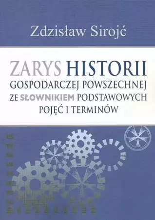 eBook Zarys historii gospodarczej powszechnej ze słownikiem podstawowych pojęć i terminów - Zdzisław Sirojć