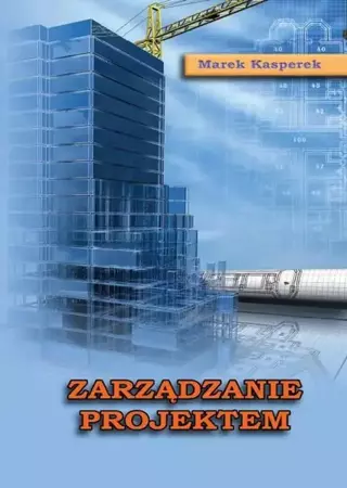 eBook Zarządzanie projektem - Marek Kasperek