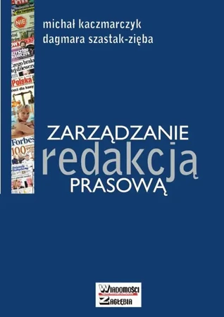 eBook Zarządzanie redakcją prasową - Michał Kaczmarczyk