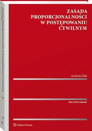 eBook Zasada proporcjonalności w postępowaniu cywilnym - Andrzej Olaś