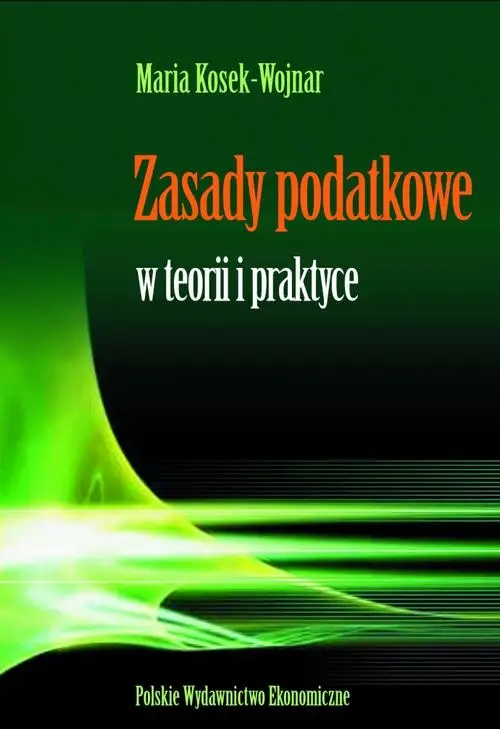 eBook Zasady podatkowe w teorii i praktyce - Maria Kosek-Wojnar