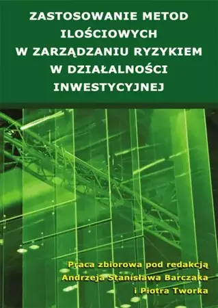 eBook Zastosowanie metod ilościowych w zarządzaniu ryzykiem w działalności inwestycyjnej - Andrzej Stanisław Barczak