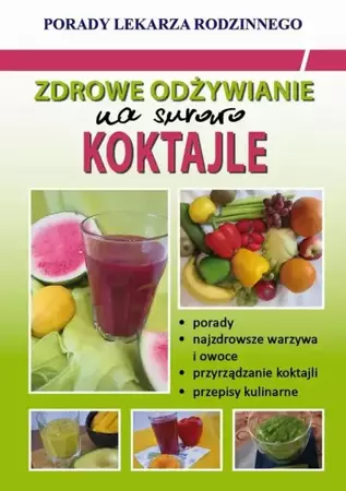 eBook Zdrowe odżywianie. Na surowo. Koktajle - Monika von Basse