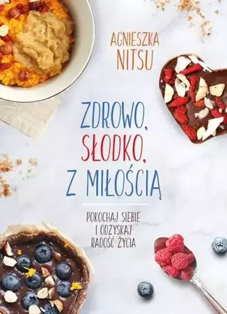 eBook Zdrowo słodko z miłością - Agnieszka Nitsu epub mobi