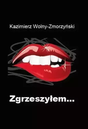 eBook Zgrzeszyłem... - Kazimierz Wolny-Zmorzyński epub mobi