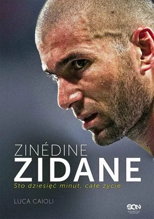 eBook Zinédine Zidane. Sto dziesięć minut, całe życie - Luca Caioli epub mobi