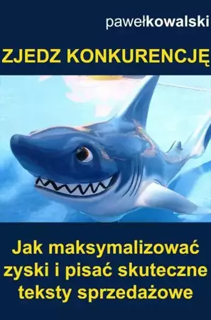 eBook Zjedz konkurencję - Paweł Kowalski epub mobi