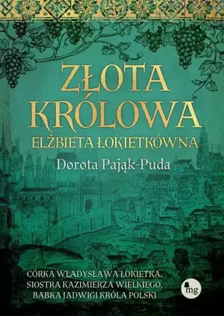 eBook Złota królowa. Elżbieta Łokietkówna - Dorota Pająk-Puda epub mobi