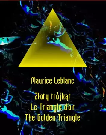 eBook Złoty trójkąt. Le Triangle d’or. The Golden Triangle - Maurice Leblanc epub mobi