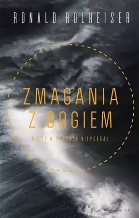 eBook Zmagania z Bogiem. Wiara w czasach niepokoju - Ronald Rolheiser epub