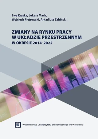 eBook Zmiany na rynku pracy w układzie przestrzennym w okresie 2014-2022 - Ewa Kraska