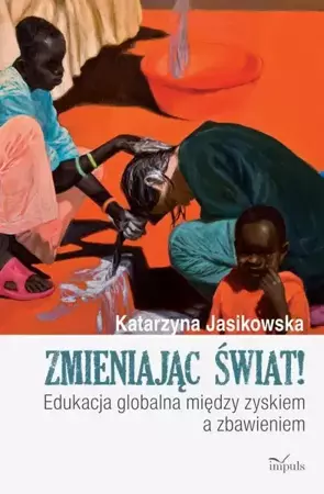 eBook Zmieniając świat - Katarzyna Jasikowska epub mobi
