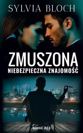 eBook Zmuszona Niebezpieczna znajomość - Sylvia Bloch epub mobi